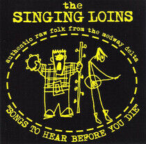 Singing Loins - Songs To Hear Before You