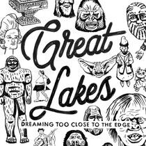 Great Lakes - Dreaming Too Close To..