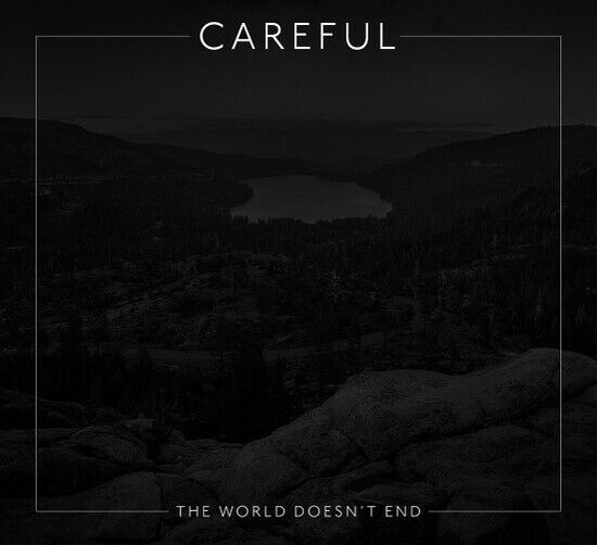 Careful - World Doesn\'t End