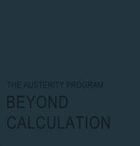 Austerity Program - Beyond Calculation
