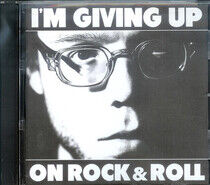 Christopher the Conquered - I'm Giving Up On Rock..