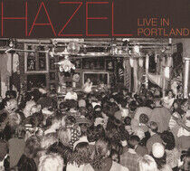 Hazel - Live In Portland