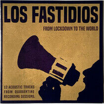 Los Fastidios - From Lockdown To the..