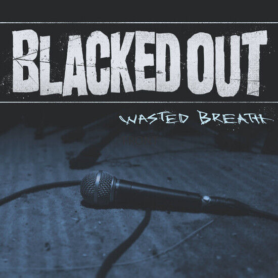 Blacked Out - Wasted Breath