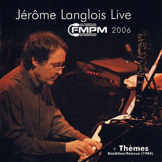 Langlois, Jerome - Live Au Fmpm 2006 +..