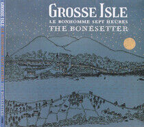Grosse Isle - Le Bonhomme Sept Heures..