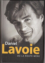 Lavoie, Daniel - Ou La Route Mene -CD+Dvd-