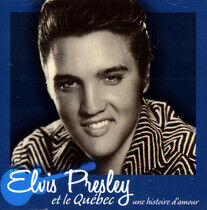 Presley, Elvis - Et Le Quebec