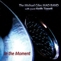 Giles, Michael -Mad Band- - In the Moment