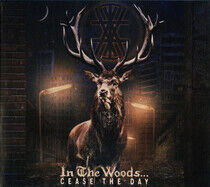 In the Woods - Cease the Day -Digi-