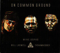 Sopko, Mike/Bill Laswell/ - On Common Ground