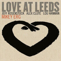 Erg, Mikey - Love At Leeds -Download-