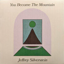 Silverstein, Jeffrey - You Become the Mountain