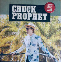 Prophet, Chuck - Bobby Fuller Died For..