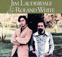 Lauderdale, Jim - And Roland White
