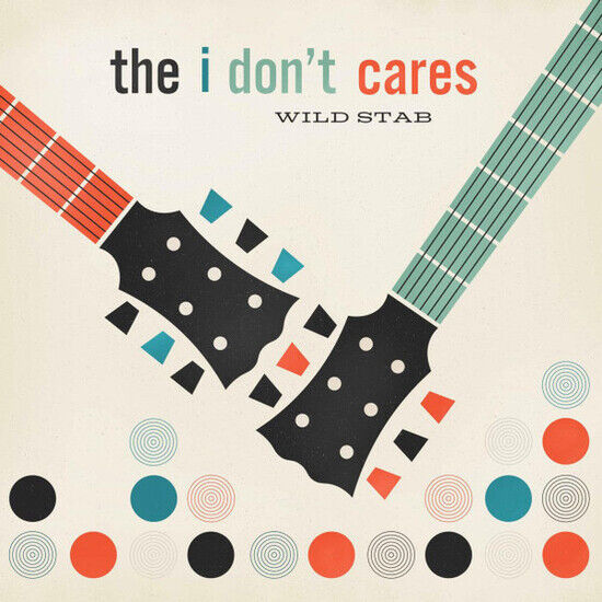 I Don\'t Cares - Wild Stab