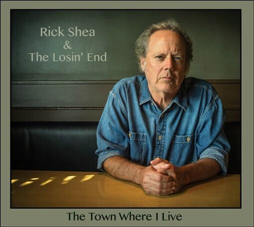 Shea, Rick -& Losin\' End- - Town I Where I Live In