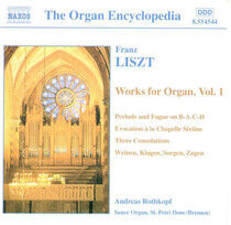 Liszt, Franz - Works For Organ Vol.1