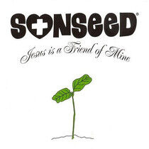 Sonseed - Jesus is a Friend of Mine