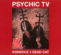 Psychic Tv - Kondole/Dead Cat -CD+Dvd-