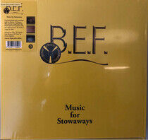B.E.F. - Music For Stowaways