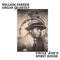 Parker, William Organ Qua - Uncle Joe's Spirit House