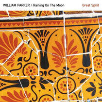 Parker, William -Quartet- - Raining On the Moon /..