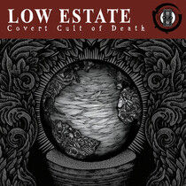 Low Estate - Covert Cult of Death