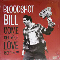 Bloodshot Bill - Come and Get