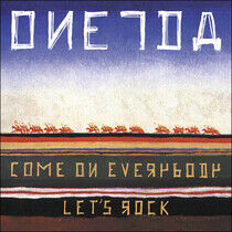 Oneida - Come On Everybody Let's R