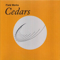 Field Works - Cedars