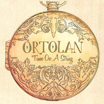 Ortolan - Time On a String