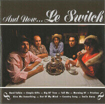 Le Switch - And Now...Le Switch