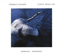 Clausen, Thomas & Steve S - Morning... Dreaming...