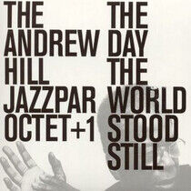 Hill, Andrew & the Jazzpa - Day the World Stood Still