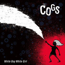 Cogs - White Boy White Girl