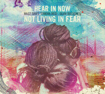 Hear In Now - Not Living In Fear
