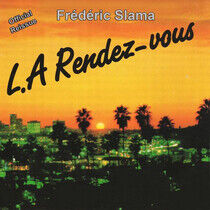 Slama, Frederic - L.A. Rendez-Vous