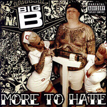 Big B - More To Hate