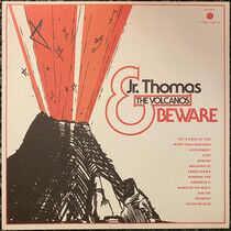 Thomas, Jr. & the Volcanos - Beware