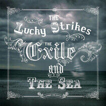 Lucky Strikes - Excile and the Sea