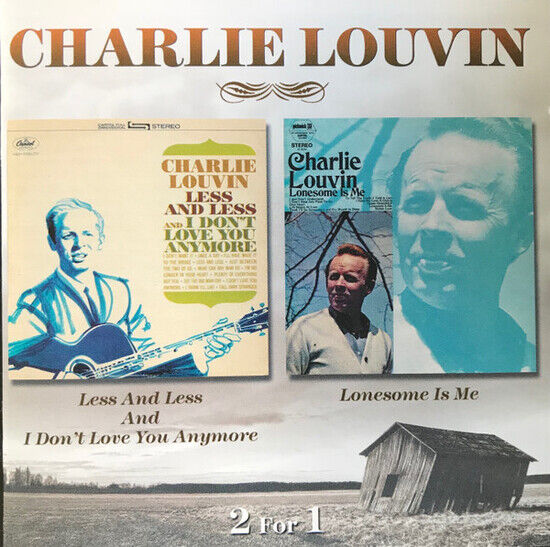 Louvin, Charlie - Less and Less & I Don\'t..