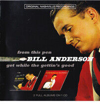 Anderson, Bill - From This Pen/Get While..