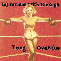 Librarians With Hickeys - Long Overdue