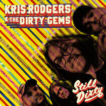 Rodgers, Kris and the Dir - Still Dirty