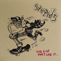Stupids - Kids Don't Like.. -Lp+CD-