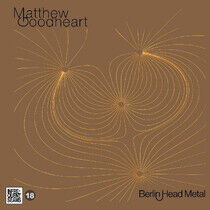 Goodheart, Matthew - Berlin Head Metal