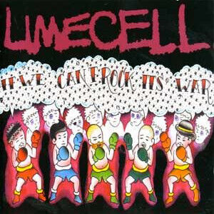 Limecell - If We Can\'t Rock It\'s War