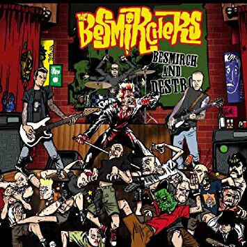Besmichers - Besmirch and Destroy