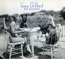 Gilbert, Vance - Bad Dog Buffet